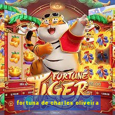 fortuna de charles oliveira